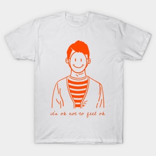 It's OK Not To Feel OK - Mental Health Matters - Help to rise the awareness. T-Shirt